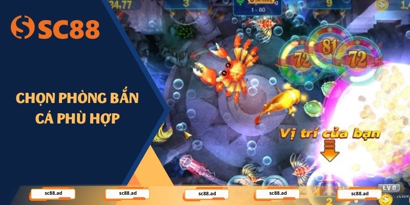 Chọn phòng bắn cá phù hợp