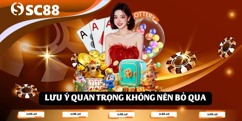 Lưu ý quan trọng không nên bỏ qua chương trình SC88 tặng tiền